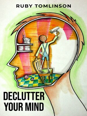 cover image of DECLUTTER YOUR MIND